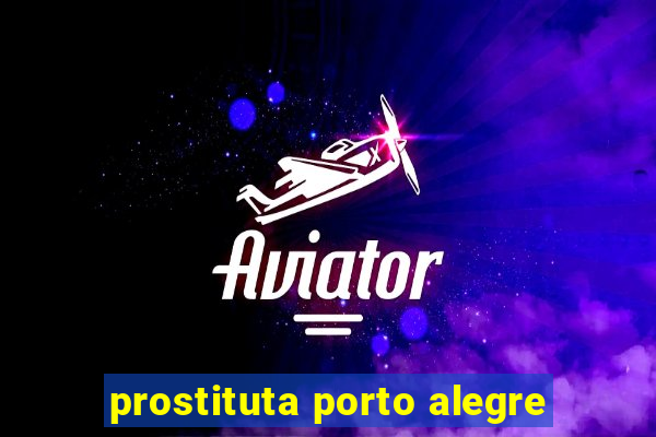 prostituta porto alegre